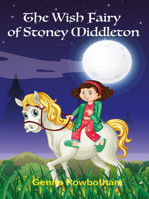 Title details for The Wish Fairy of Stoney Middleton by Genna Rowbotham - Available